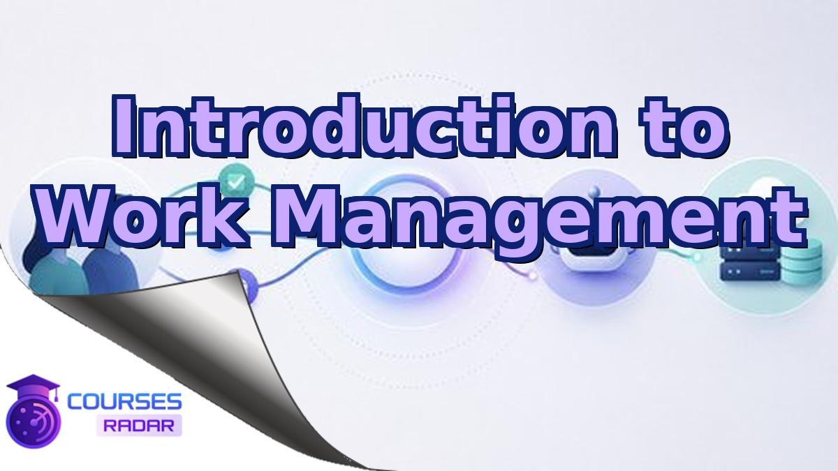 Introduction to Work Management