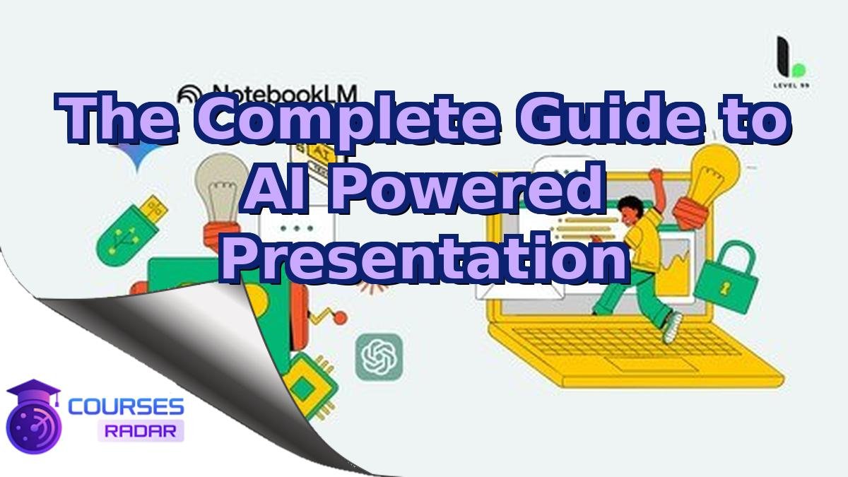 The Complete Guide to AI Powered Presentation