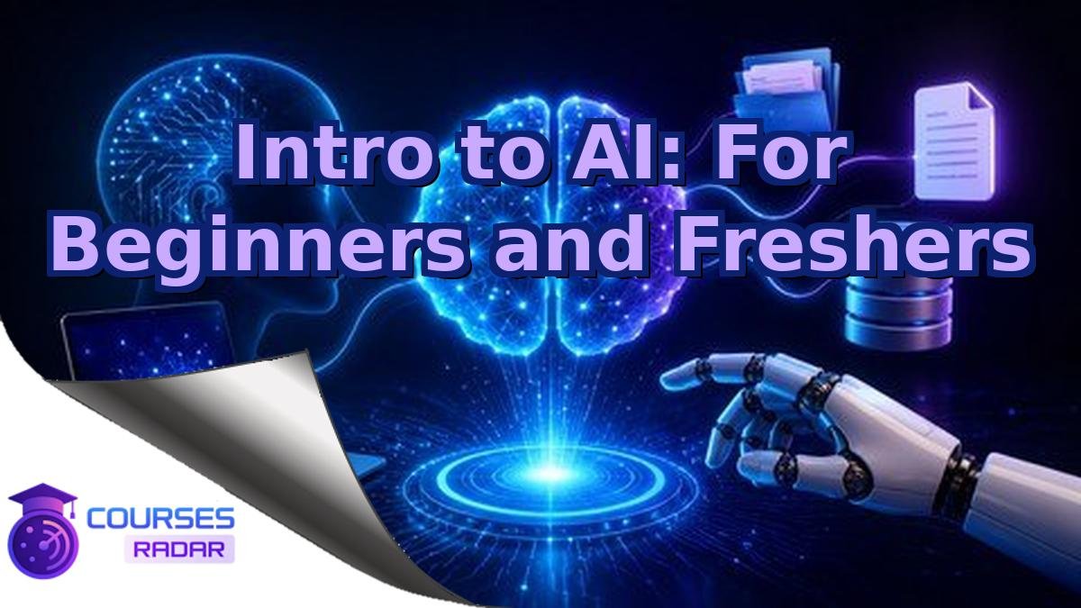 Intro to AI: For Beginners and Freshers