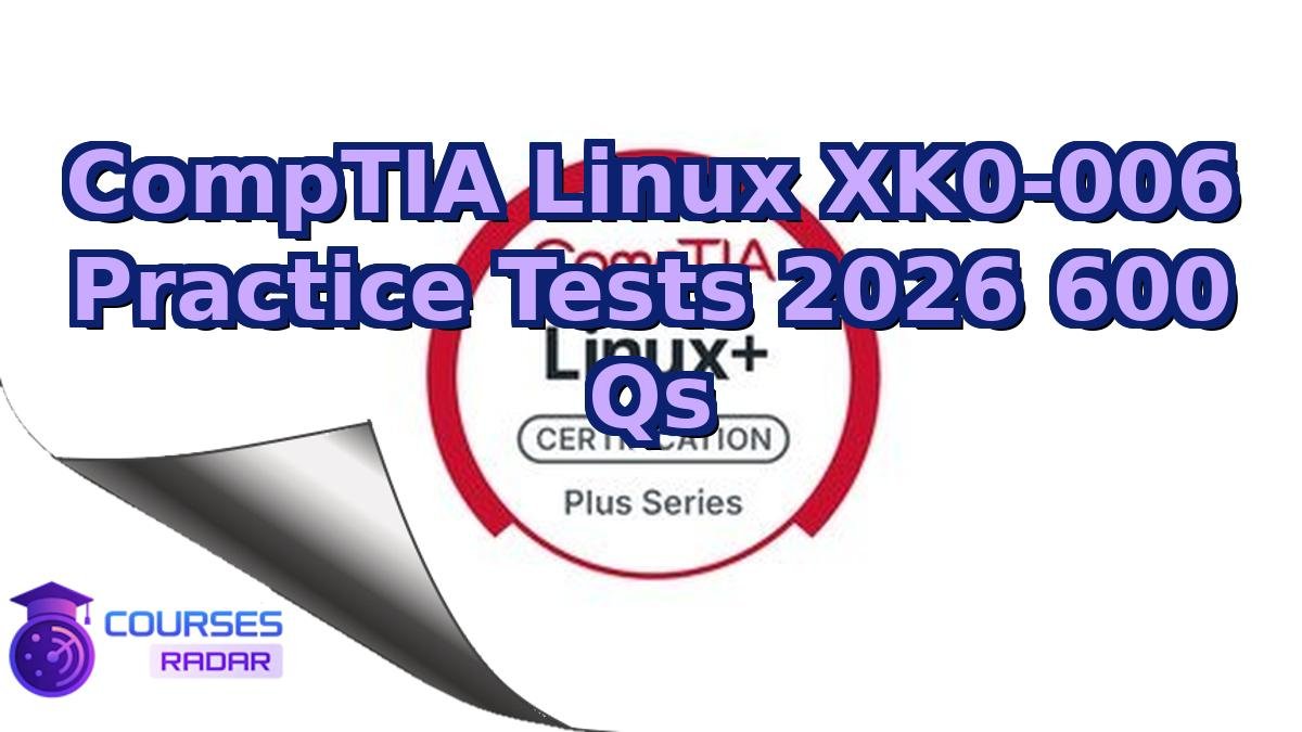CompTIA Linux XK0-006 Practice Tests 2026 600 Qs