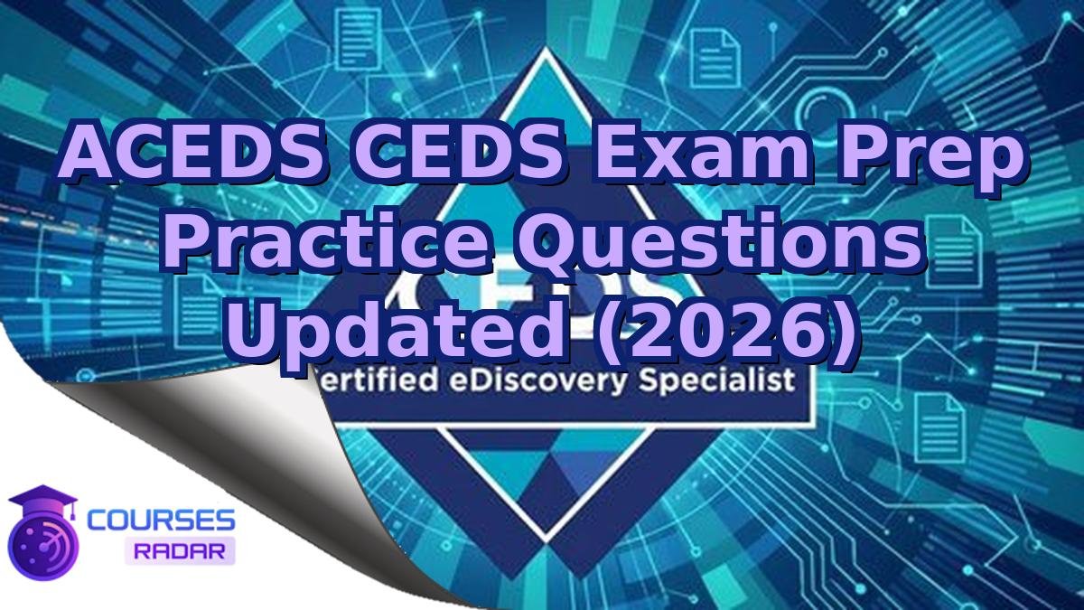 ACEDS CEDS Exam Prep Practice Questions Updated (2026)