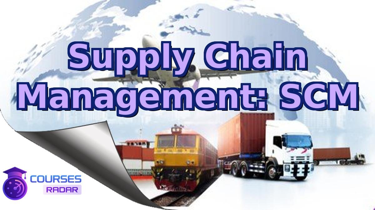 Supply Chain Management: SCM