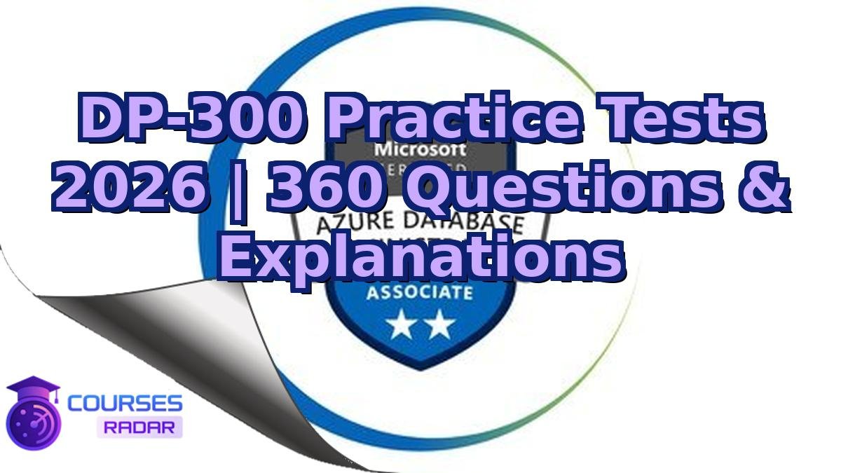 DP-300 Practice Tests 2026 | 360 Questions & Explanations