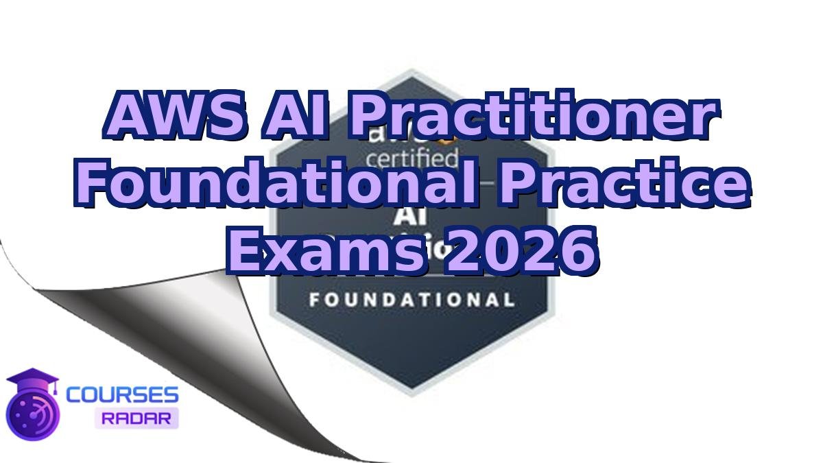 AWS AI Practitioner Foundational Practice Exams 2026