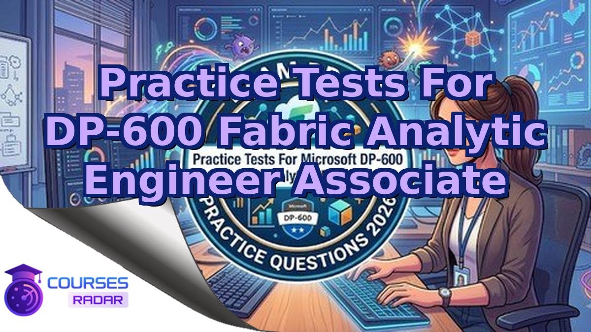 Practice Tests For DP-600 Fabric Analytic Engineer Associate