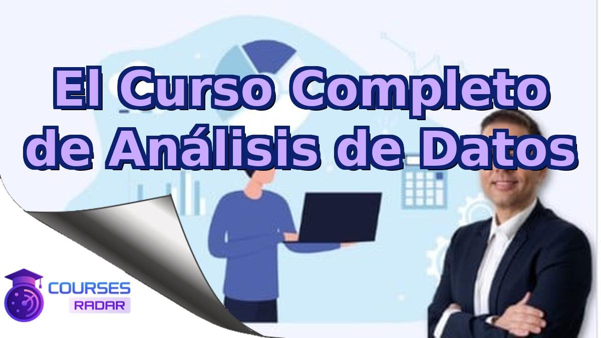 El Curso Completo de Análisis de Datos