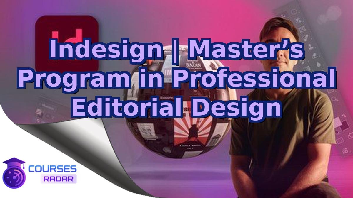 Indesign | Master’s Program in Professional Editorial Design