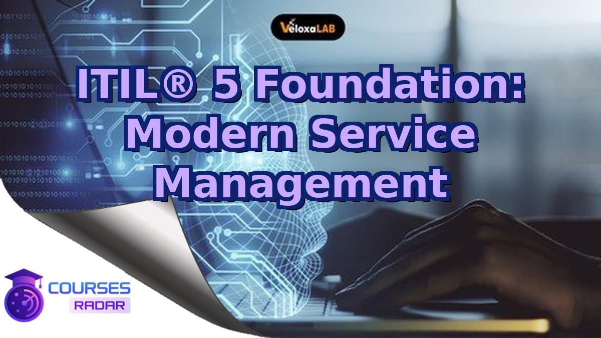 ITIL® 5 Foundation: Modern Service Management