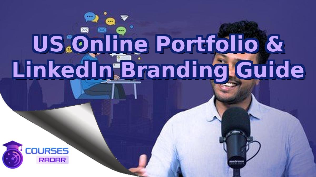 US Online Portfolio & LinkedIn Branding Guide