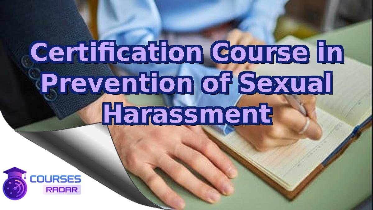 Certification Course in Prevention of Sexual Harassment