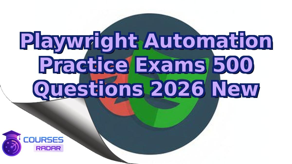 Playwright Automation Practice Exams 500 Questions 2026 New