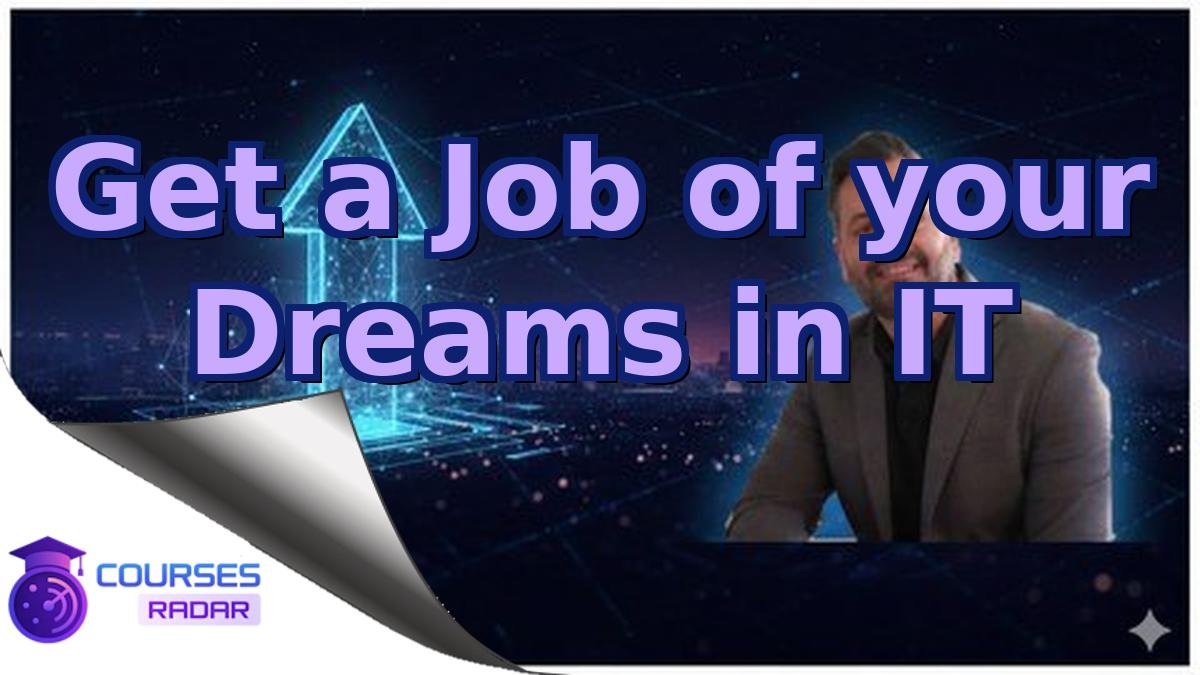 Get a Job of your Dreams in IT