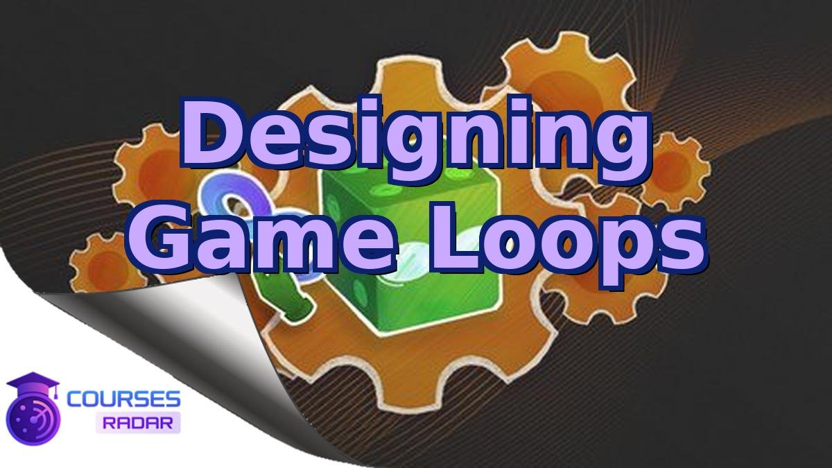 Designing Game Loops