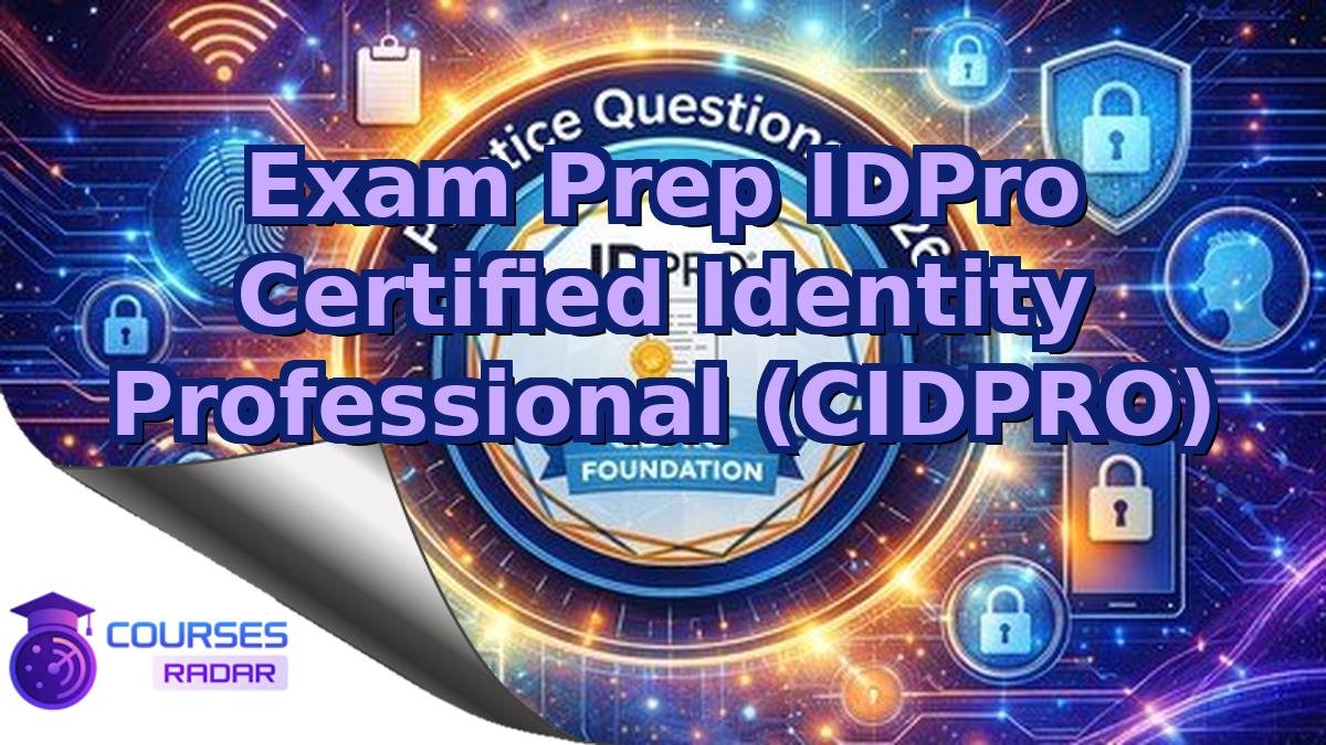 Exam Prep IDPro Certified Identity Professional (CIDPRO)