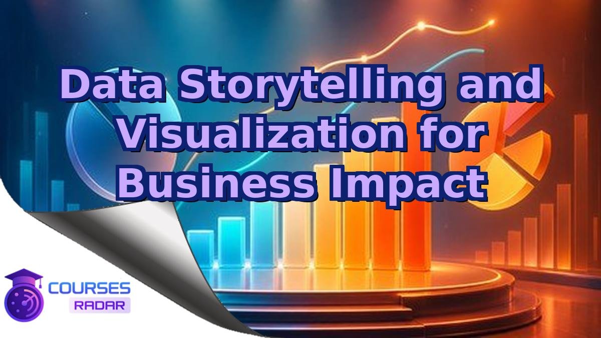 Data Storytelling and Visualization for Business Impact