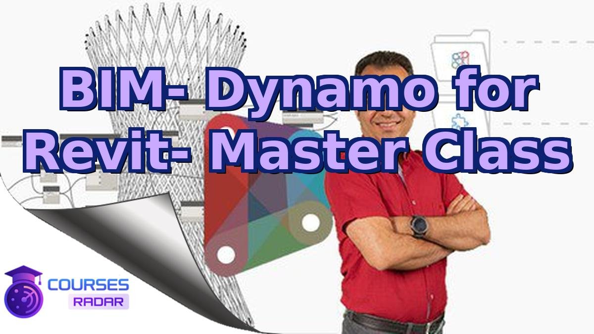 BIM- Dynamo for Revit- Master Class