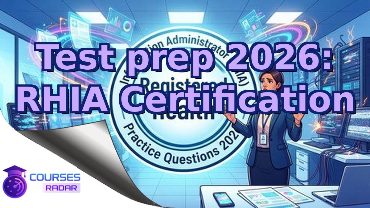 Test prep 2026: RHIA Certification