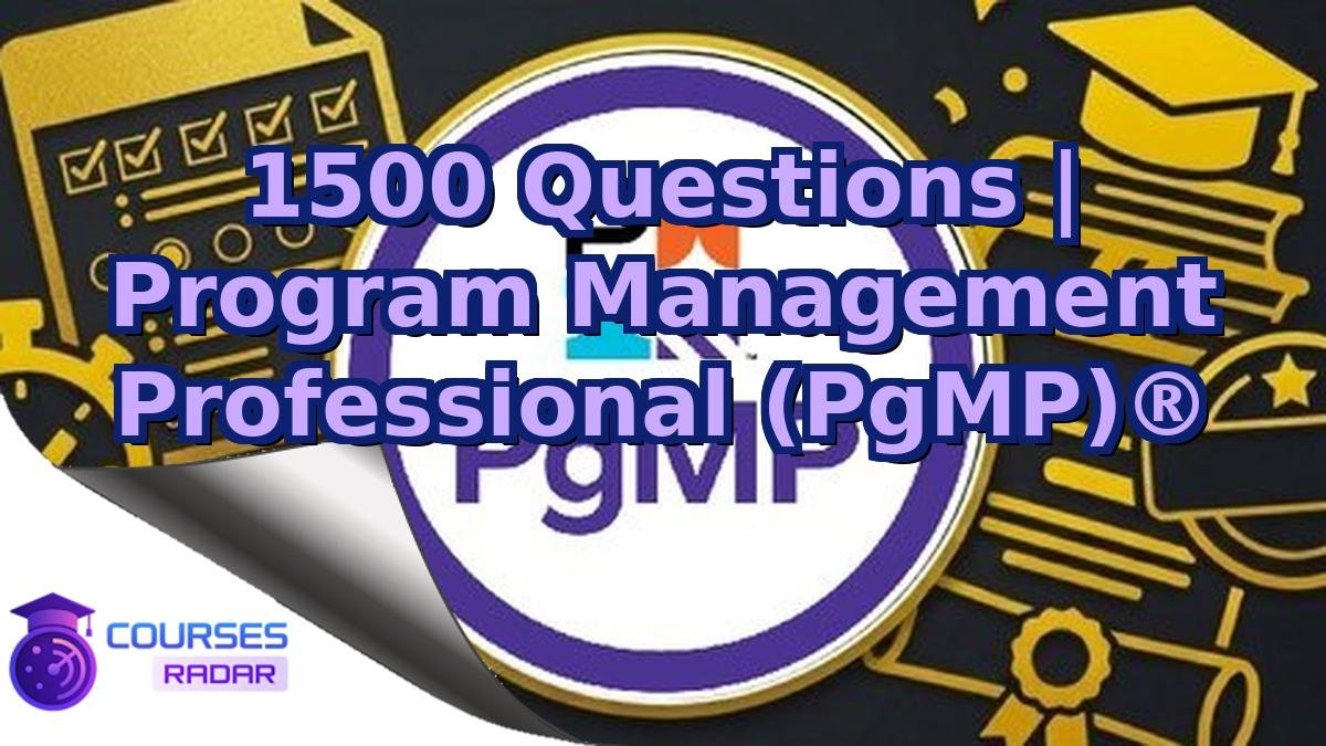 1500 Questions | Program Management Professional (PgMP)®