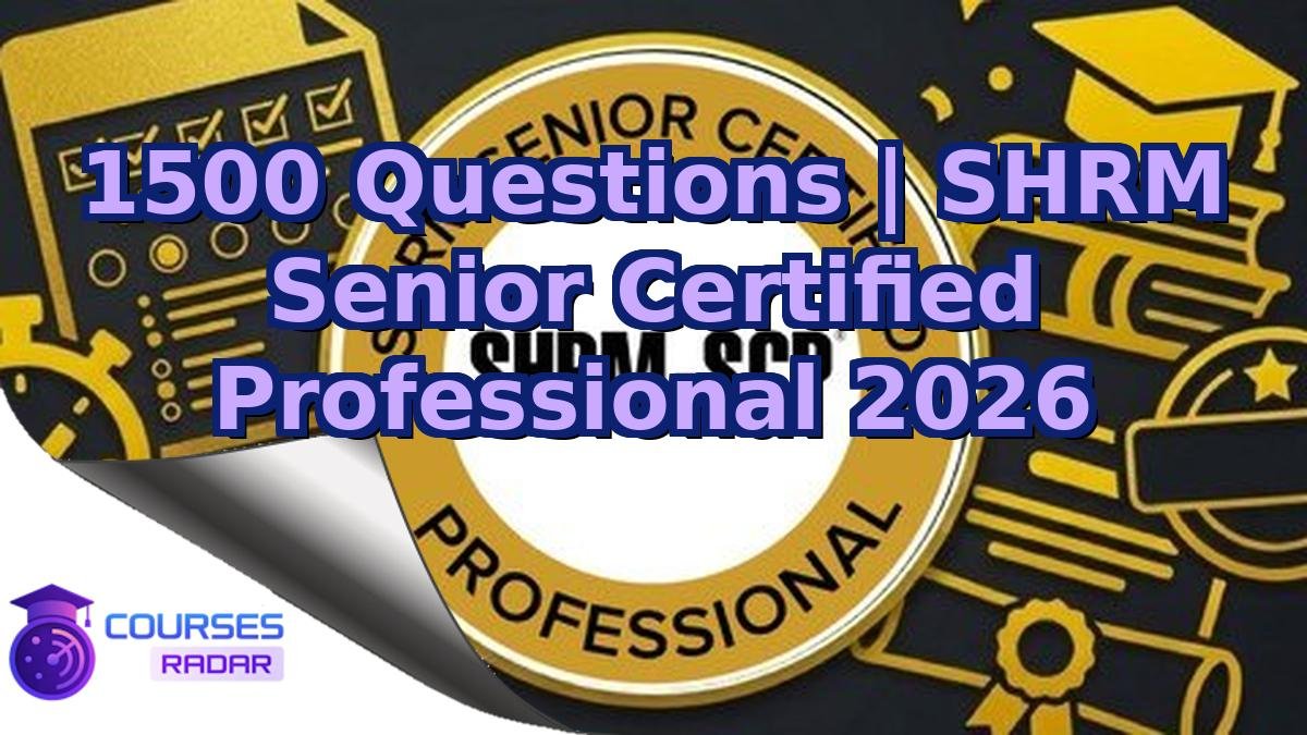 1500 Questions | SHRM Senior Certified Professional 2026