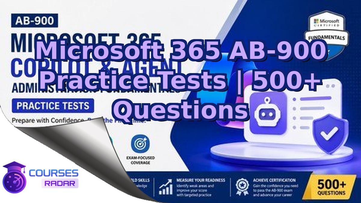 Microsoft 365 AB-900 Practice Tests | 500+ Questions