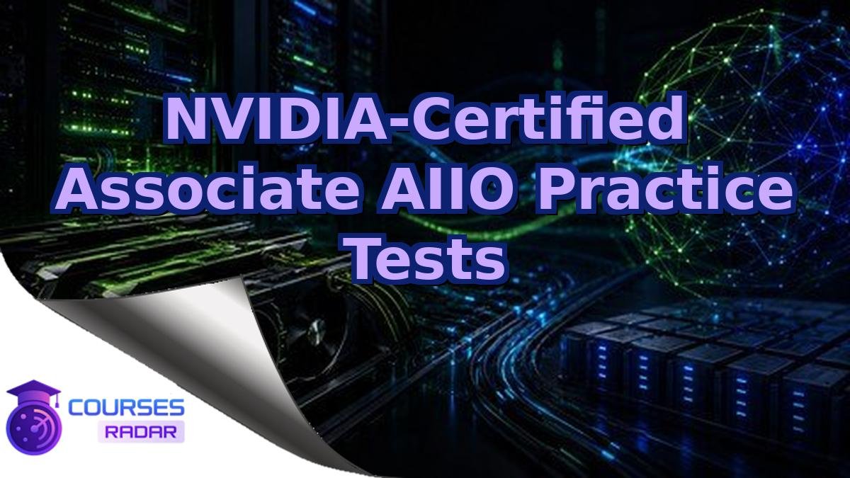 NVIDIA-Certified Associate AIIO Practice Tests