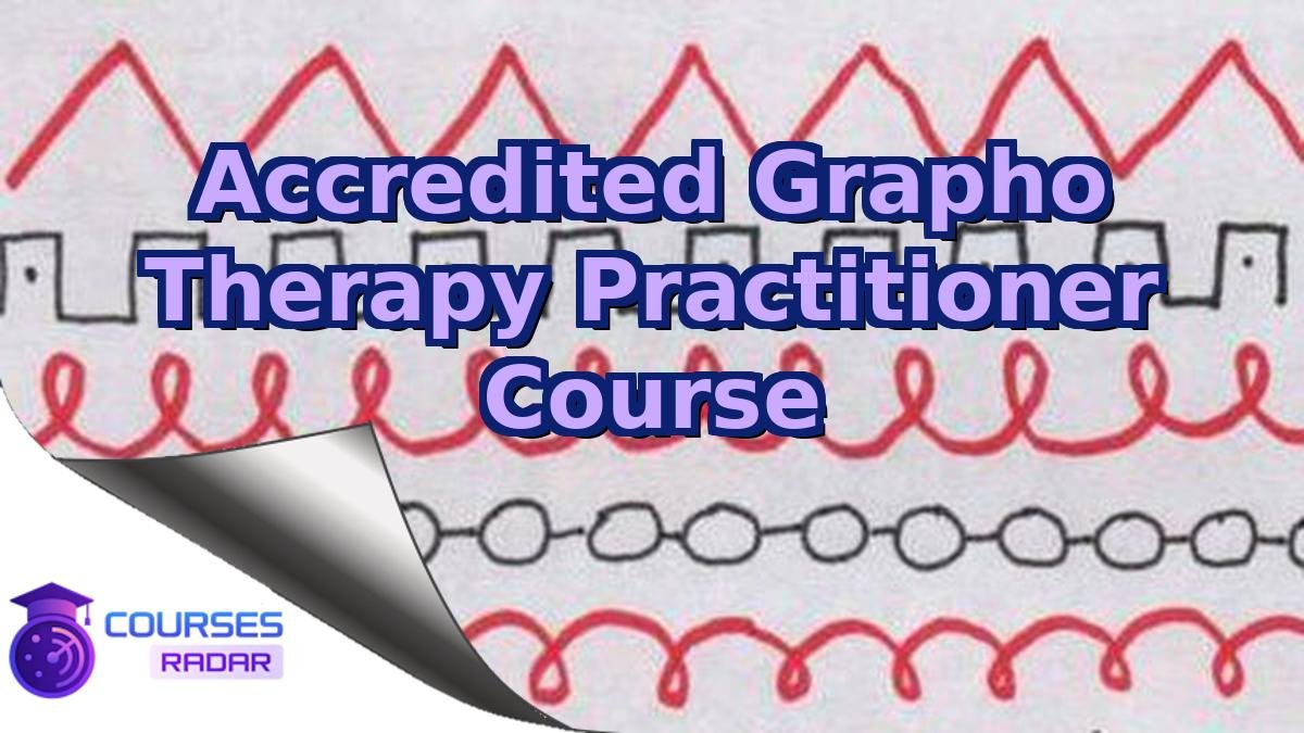 Accredited Grapho Therapy Practitioner Course