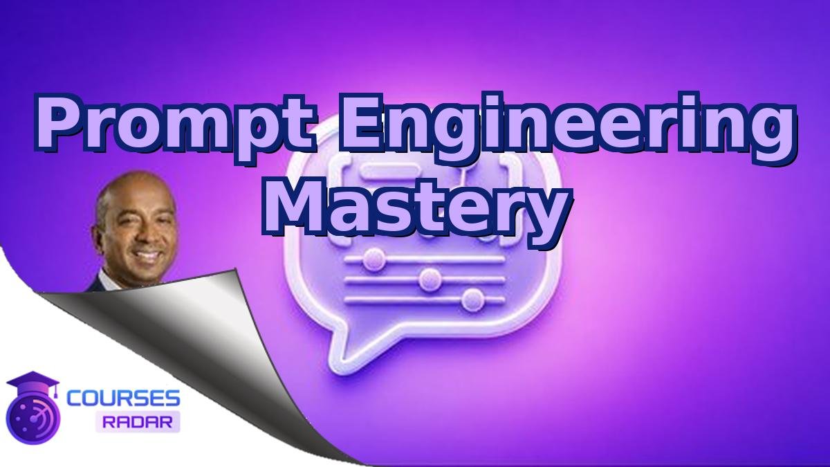 Prompt Engineering Mastery