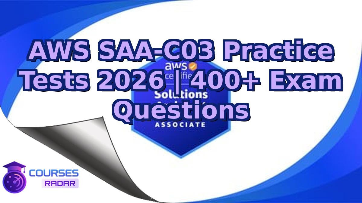 AWS SAA-C03 Practice Tests 2026 | 400+ Exam Questions
