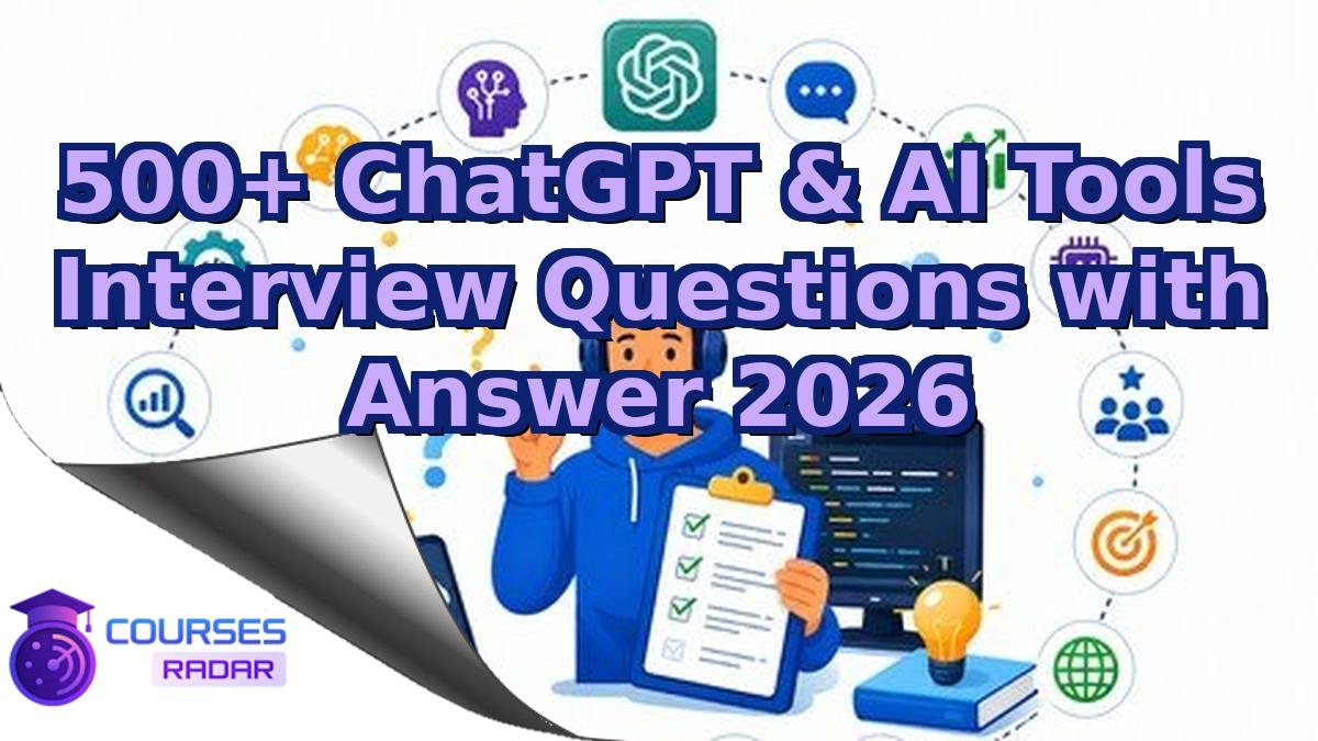 500+ ChatGPT & AI Tools Interview Questions with Answer 2026