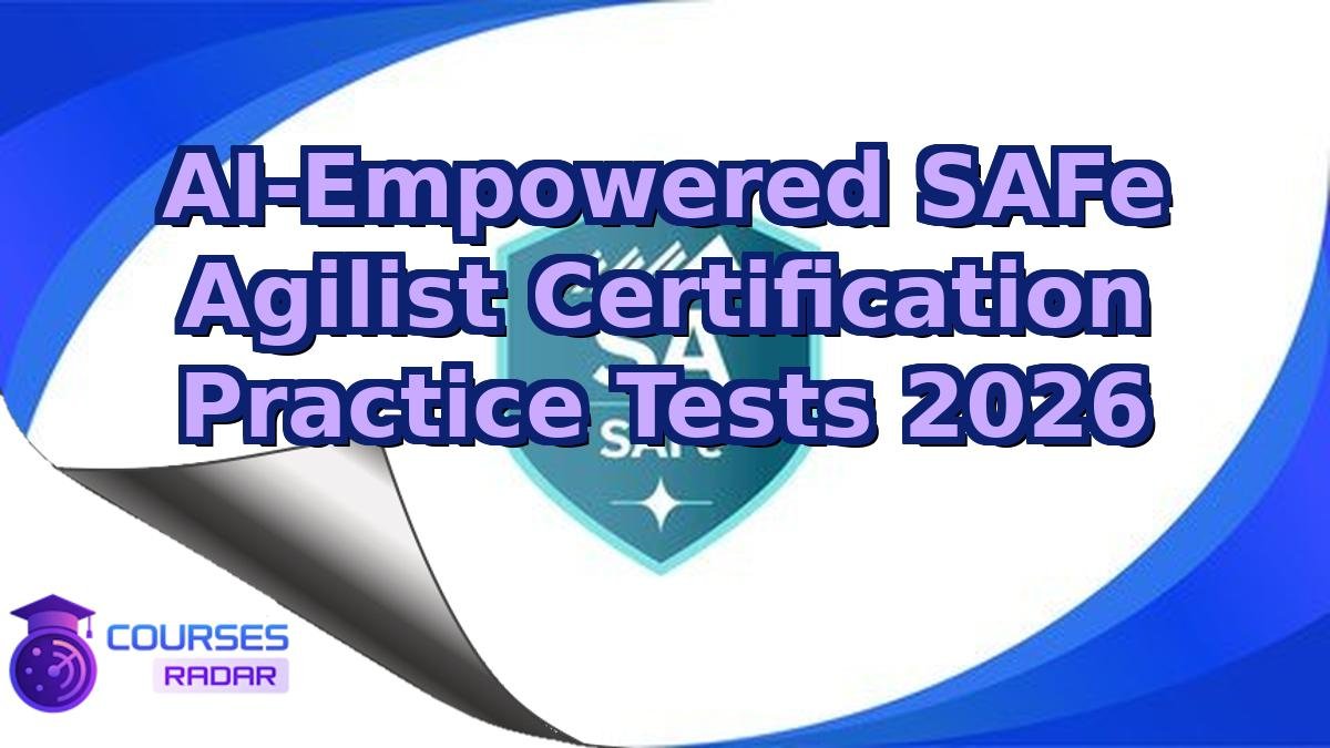 AI-Empowered SAFe Agilist Certification Practice Tests 2026