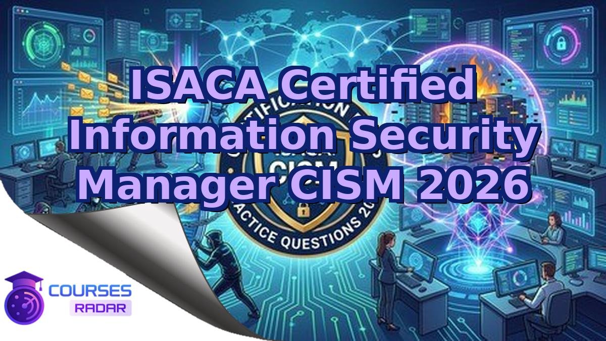 ISACA Certified Information Security Manager CISM 2026