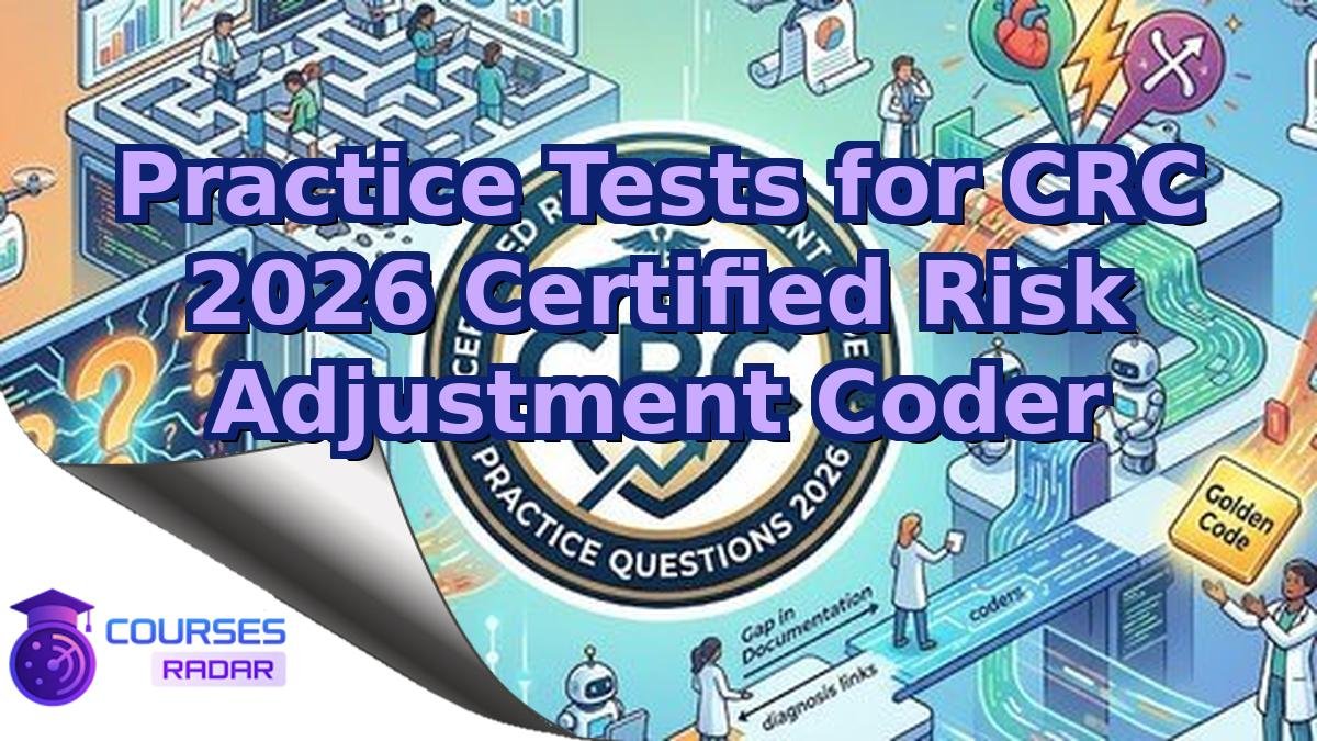 Practice Tests for CRC 2026 Certified Risk Adjustment Coder