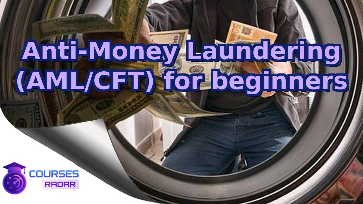 Anti-Money Laundering (AML/CFT) for beginners