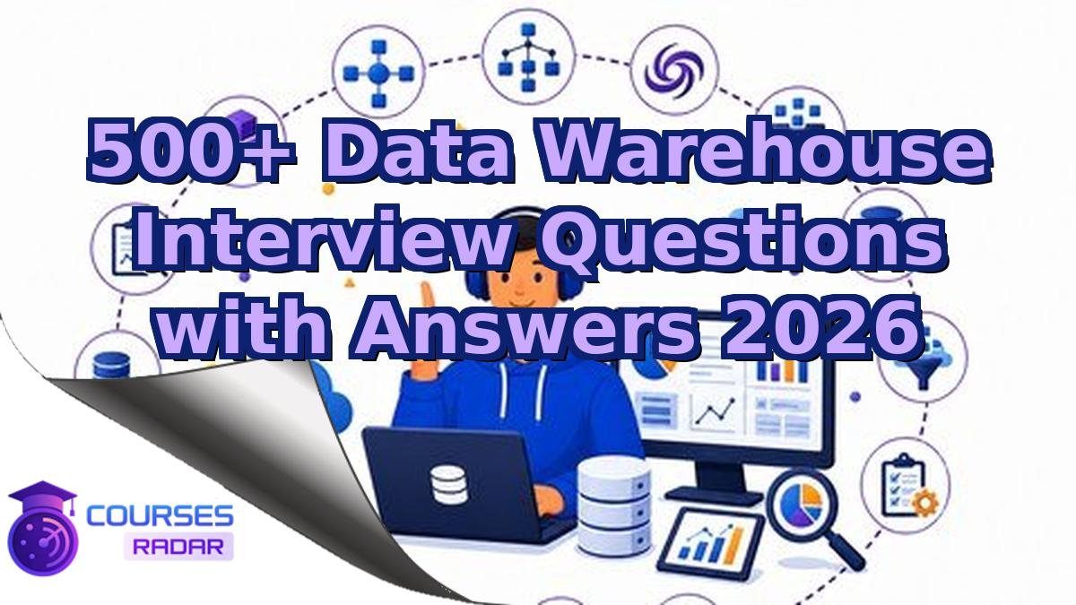 500+ Data Warehouse Interview Questions with Answers 2026