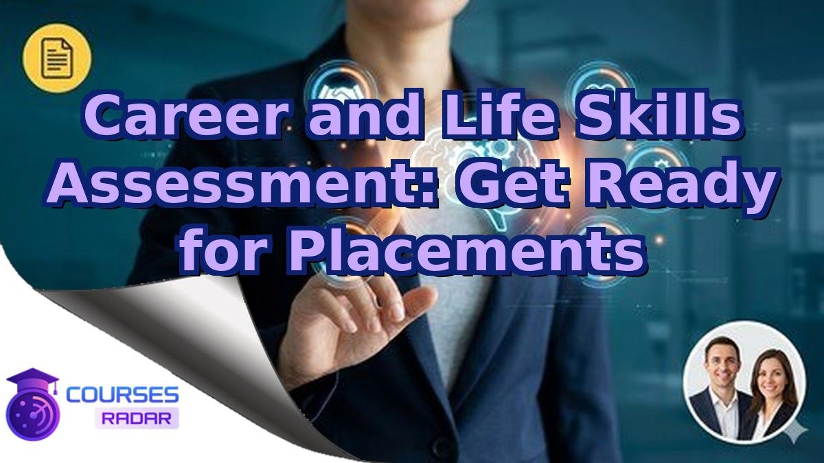 Career and Life Skills Assessment: Get Ready for Placements