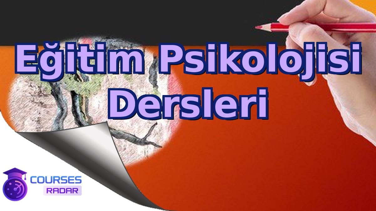 Eğitim Psikolojisi Dersleri