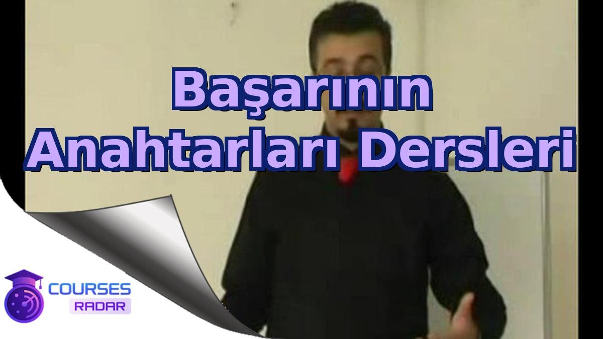 Başarının Anahtarları Dersleri