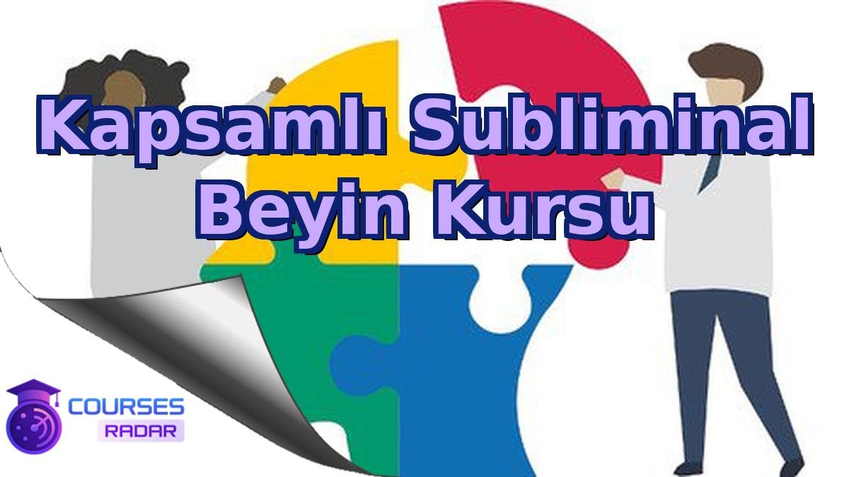 Kapsamlı Subliminal Beyin Kursu
