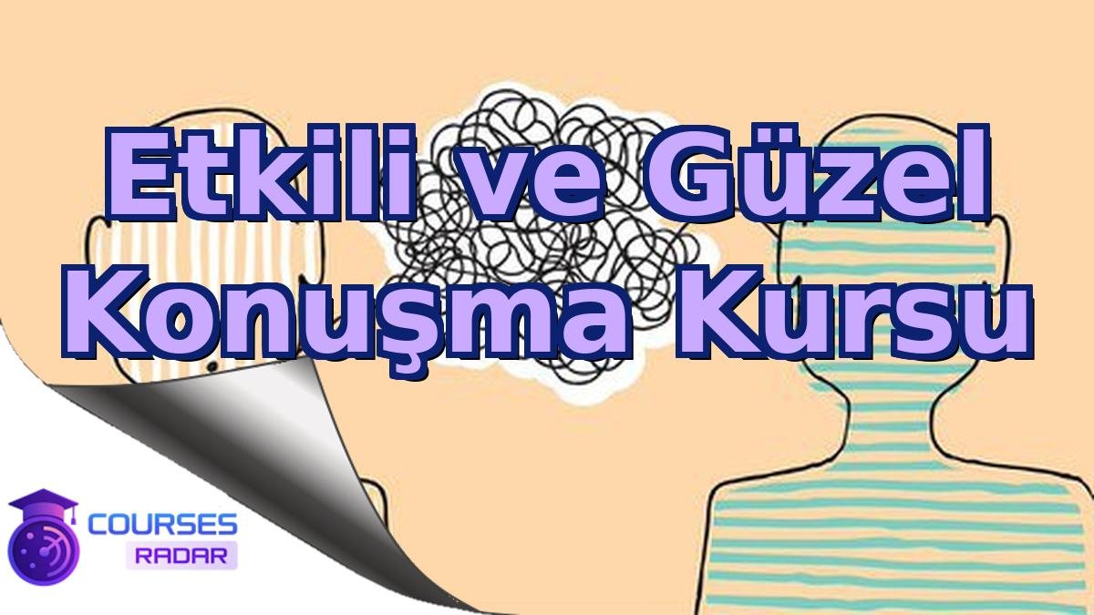 Etkili ve Güzel Konuşma Kursu