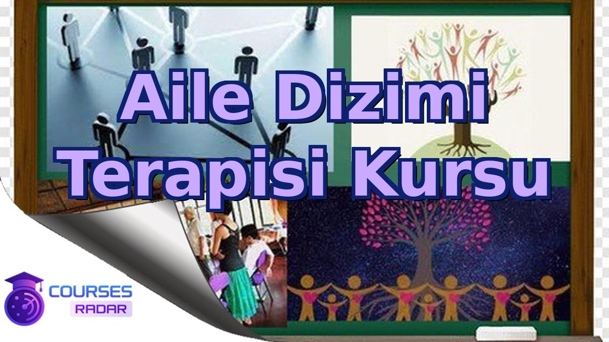 Aile Dizimi Terapisi Kursu