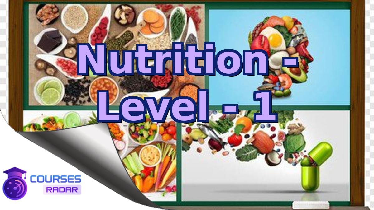 Nutrition - Level - 1