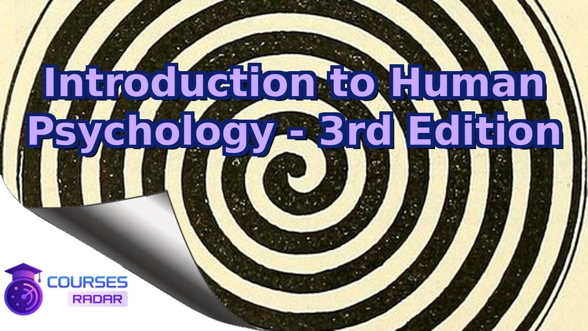 Introduction to Human Psychology - 3rd Edition