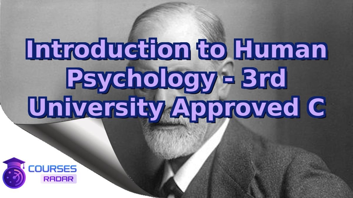 Introduction to Human Psychology - 3rd University Approved C