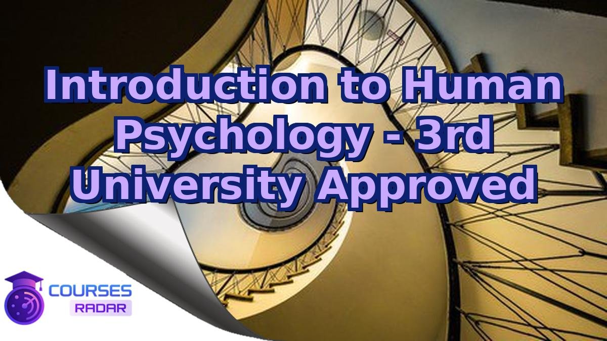 Introduction to Human Psychology - 3rd University Approved