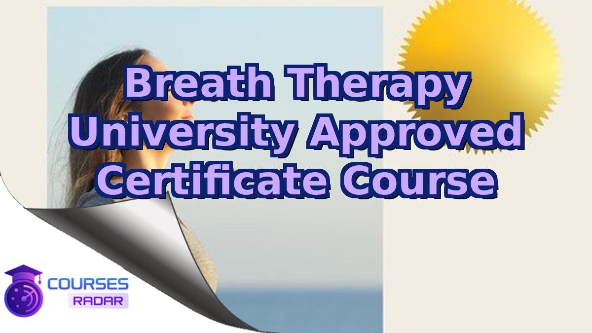 Breath Therapy University Approved Certificate Course