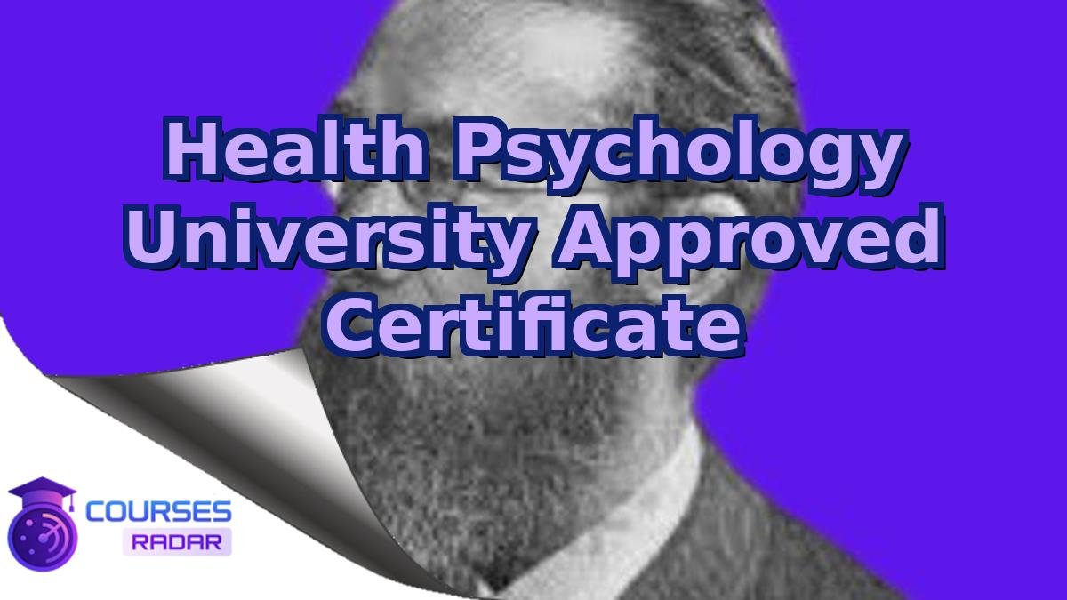 Health Psychology University Approved Certificate