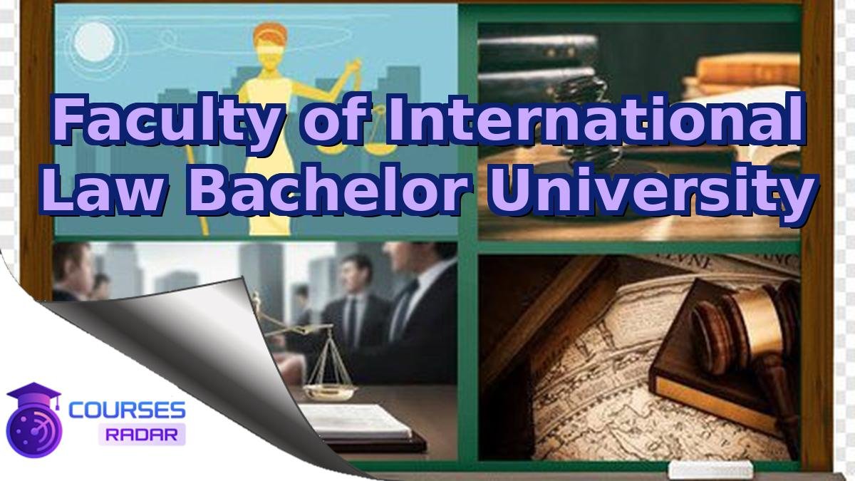Faculty of International Law Bachelor University