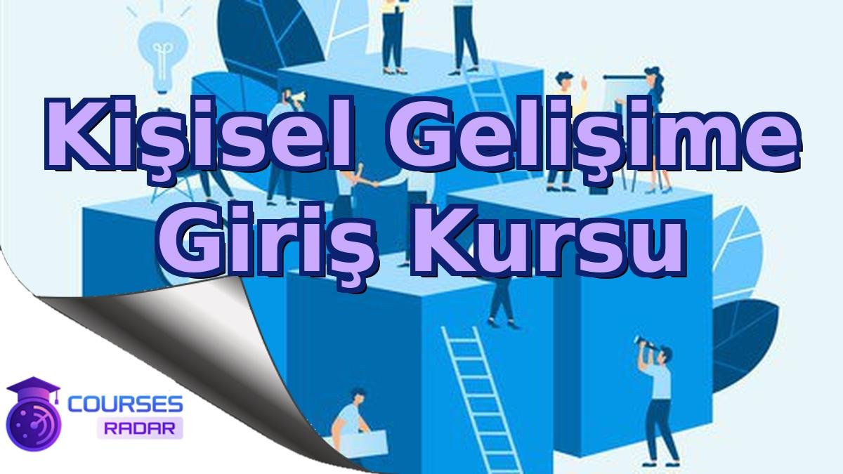 Kişisel Gelişime Giriş Kursu