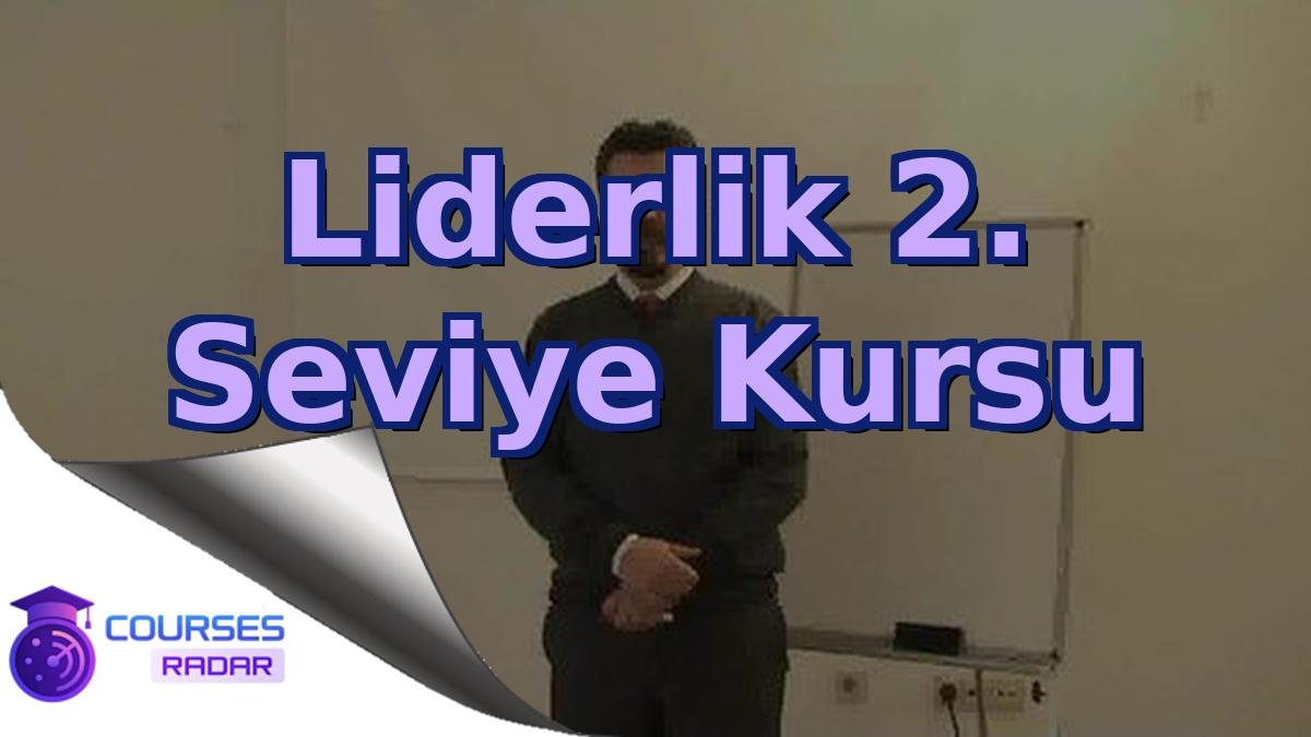 Liderlik 2. Seviye Kursu
