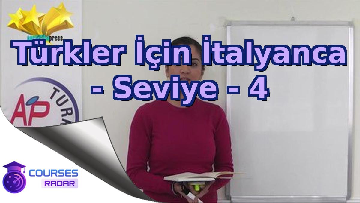Türkler İçin İtalyanca - Seviye - 4
